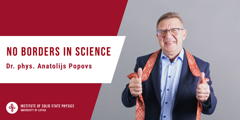 No Borders in Science – Anatolijs Popovs, Dr. phys.
