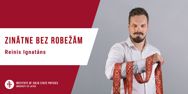 Zinātne bez robežām – Ph.D. Reinis Ignatāns